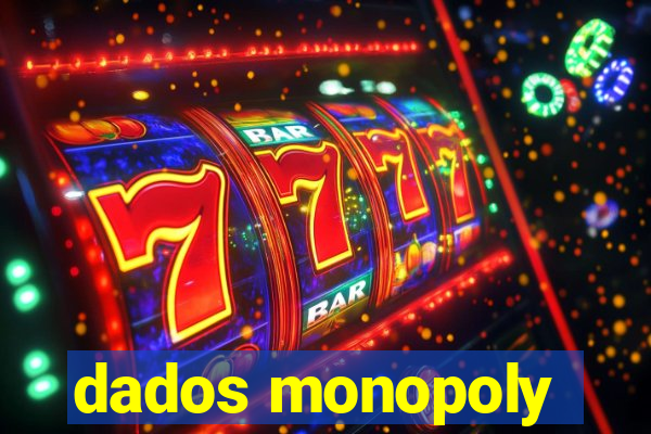 dados monopoly