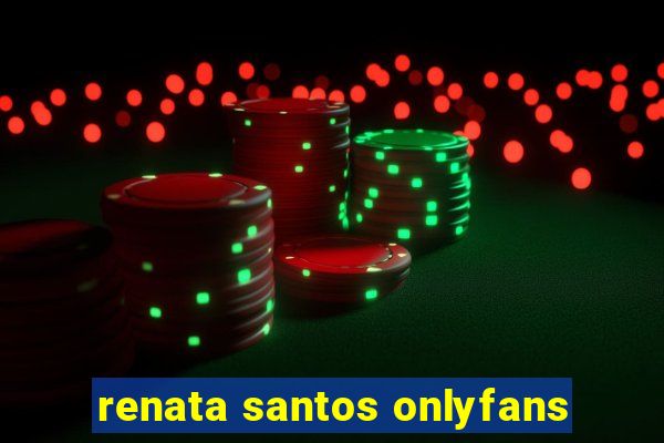 renata santos onlyfans
