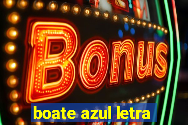 boate azul letra