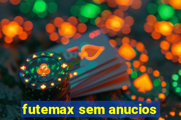 futemax sem anucios