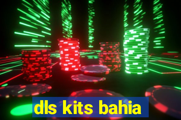 dls kits bahia