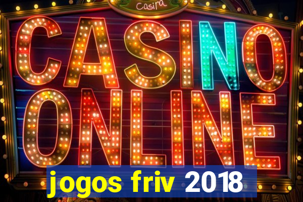 jogos friv 2018