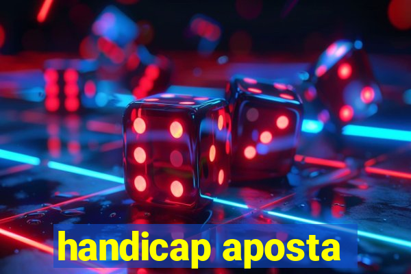 handicap aposta