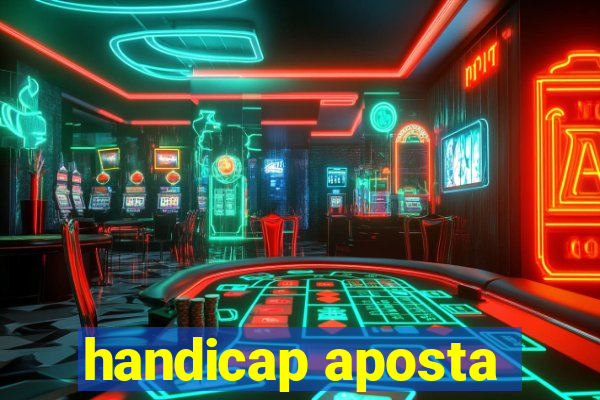 handicap aposta