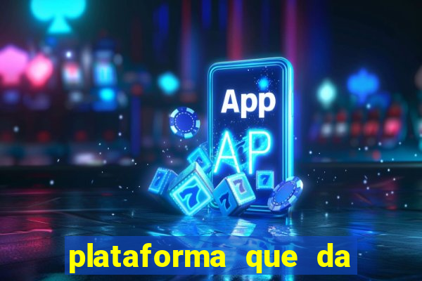 plataforma que da 10 reais de bonus