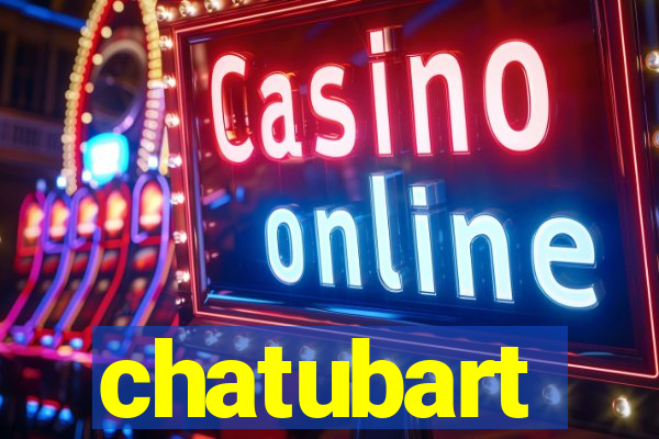 chatubart
