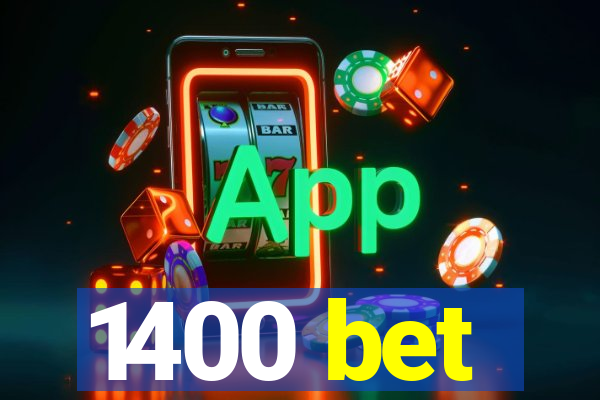 1400 bet
