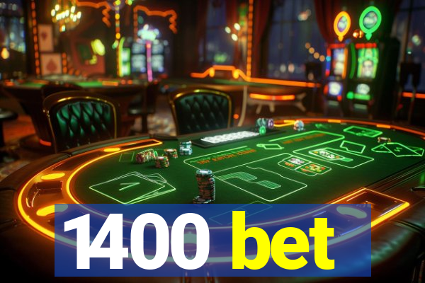 1400 bet