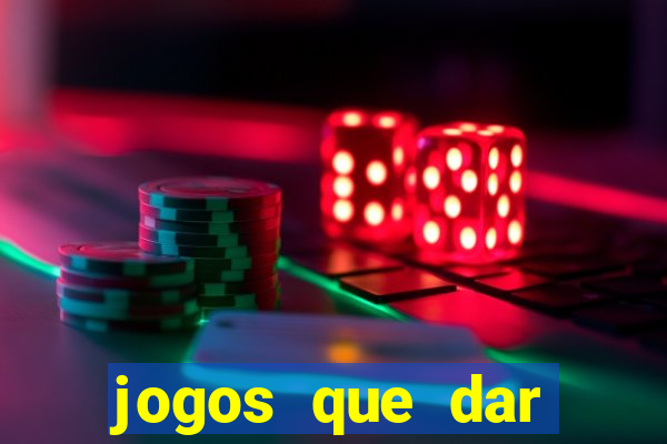 jogos que dar dinheiro de verdade