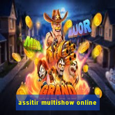 assitir multishow online