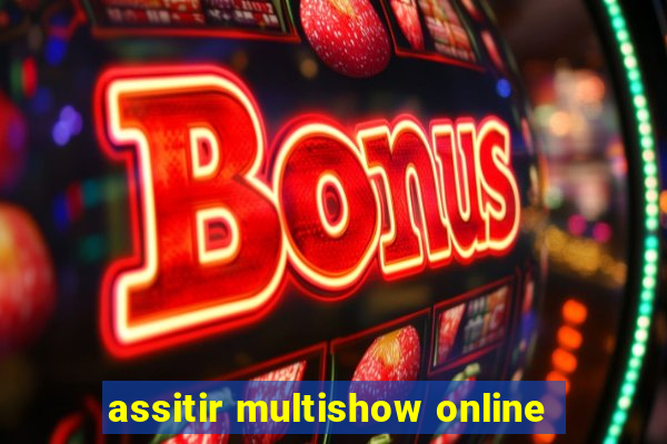 assitir multishow online