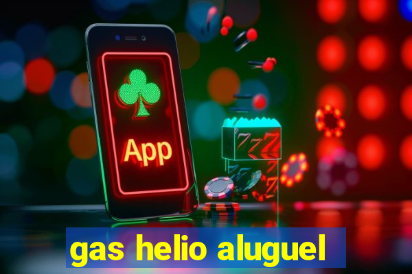 gas helio aluguel