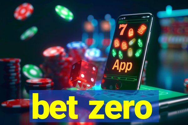 bet zero