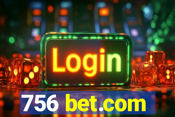 756 bet.com