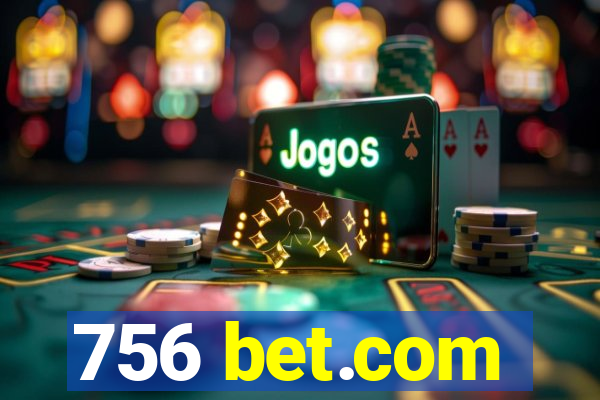 756 bet.com