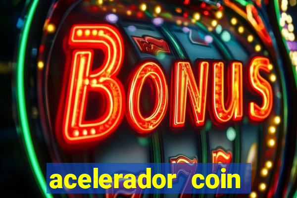 acelerador coin master 2024