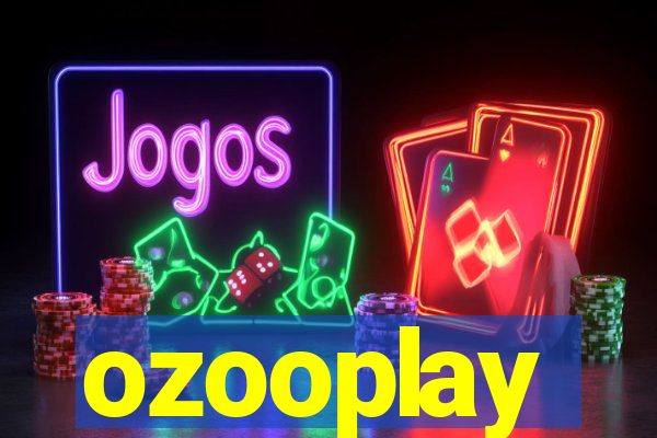 ozooplay