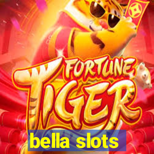 bella slots