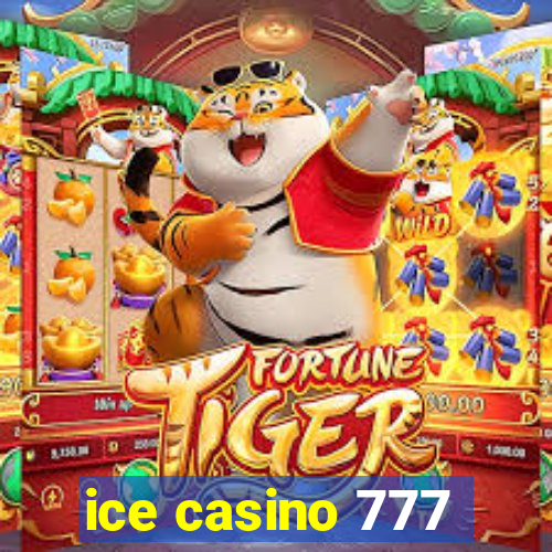 ice casino 777