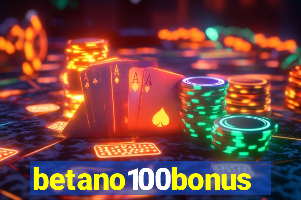 betano100bonus