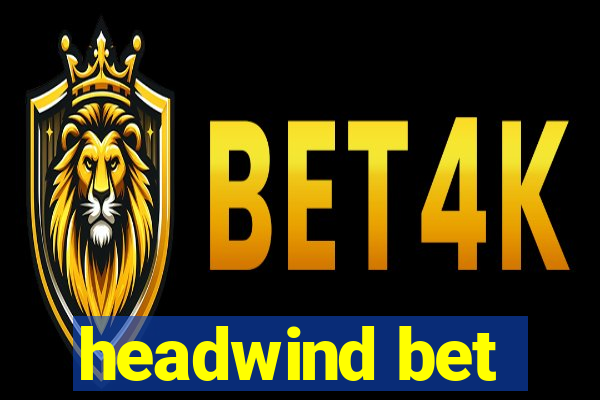 headwind bet