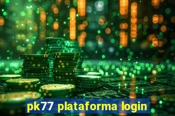 pk77 plataforma login