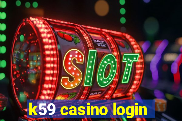 k59 casino login