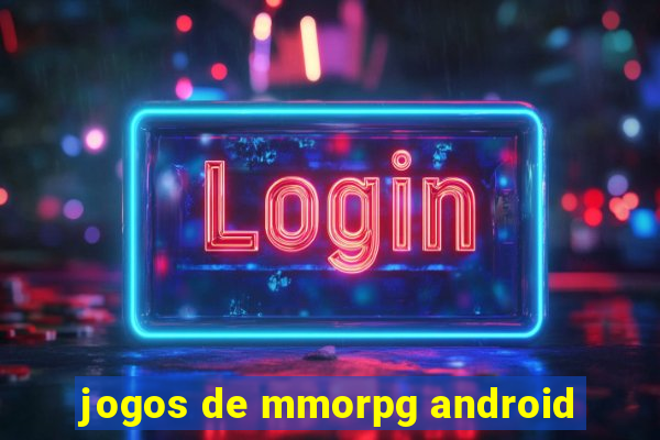 jogos de mmorpg android
