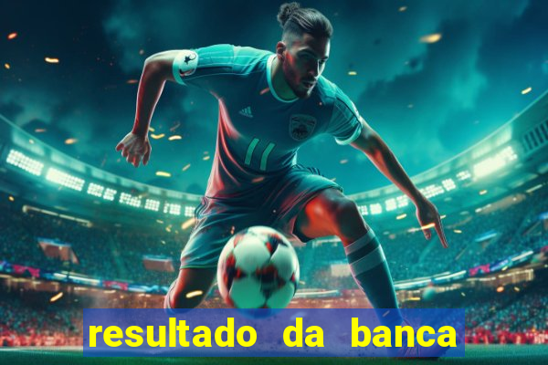resultado da banca caminho da sorte