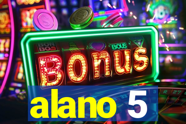 alano 5