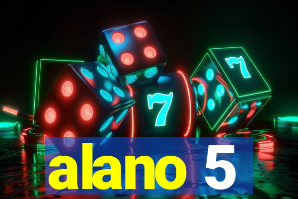 alano 5