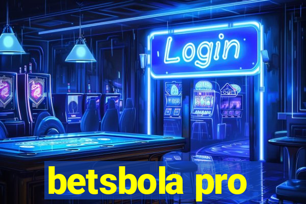 betsbola pro