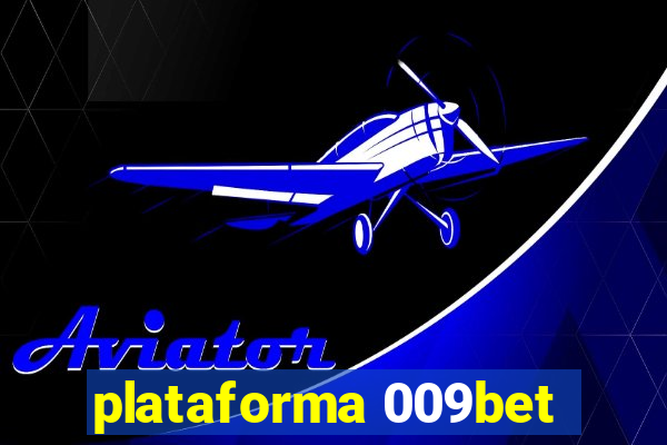 plataforma 009bet