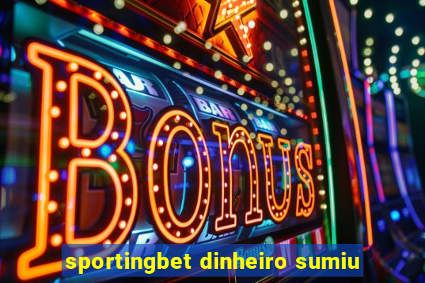 sportingbet dinheiro sumiu
