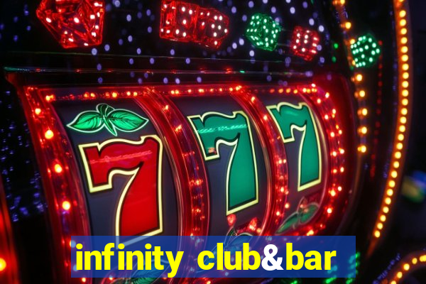 infinity club&bar