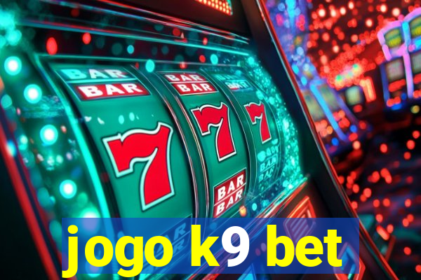 jogo k9 bet