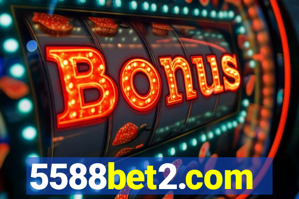 5588bet2.com