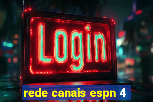 rede canais espn 4
