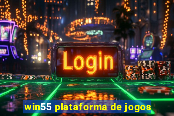 win55 plataforma de jogos