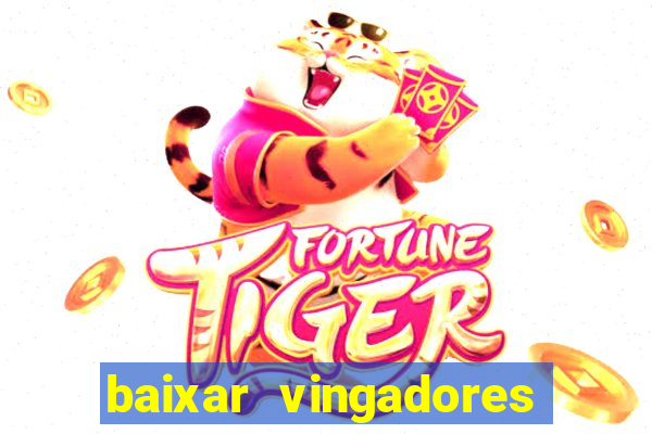 baixar vingadores guerra infinita google drive