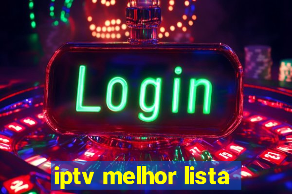 iptv melhor lista