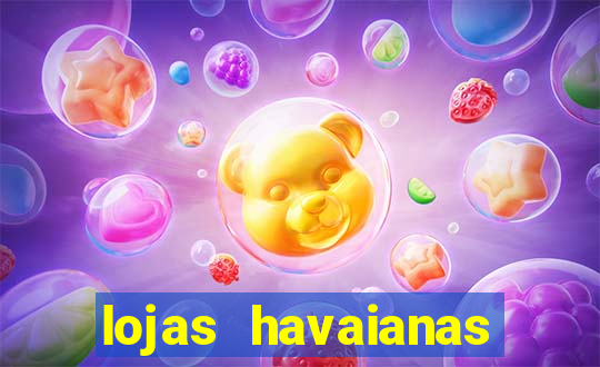 lojas havaianas shopping da bahia