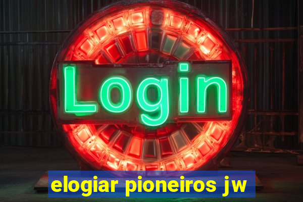 elogiar pioneiros jw