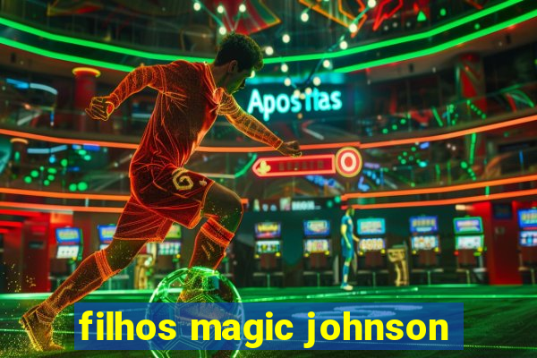 filhos magic johnson