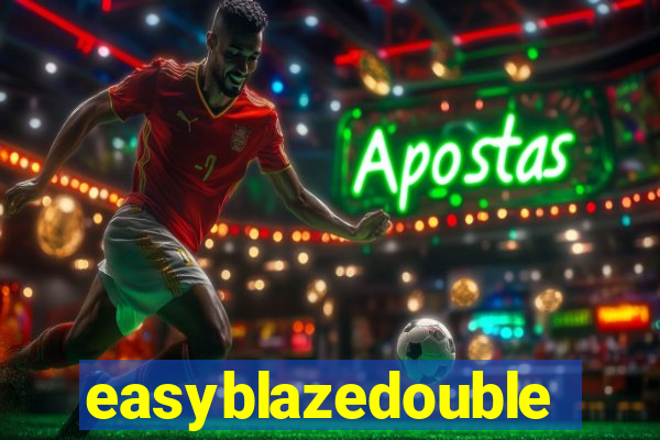 easyblazedouble