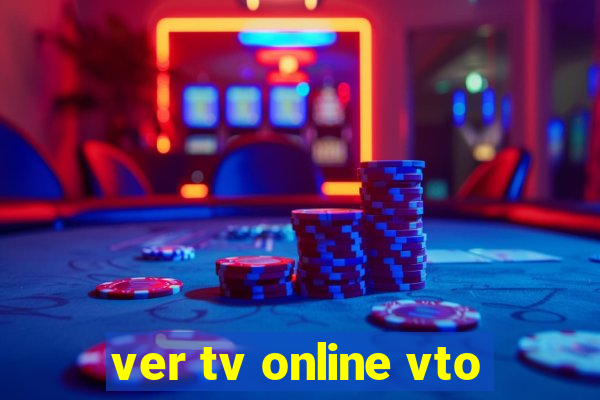ver tv online vto