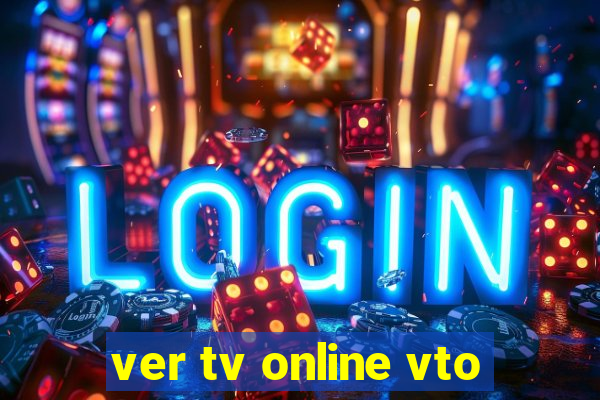 ver tv online vto