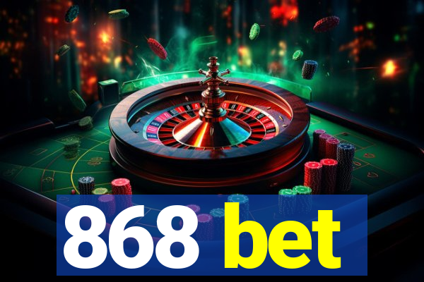 868 bet
