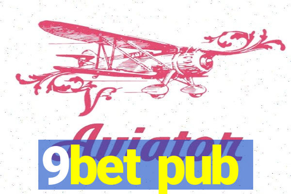 9bet pub