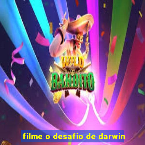 filme o desafio de darwin